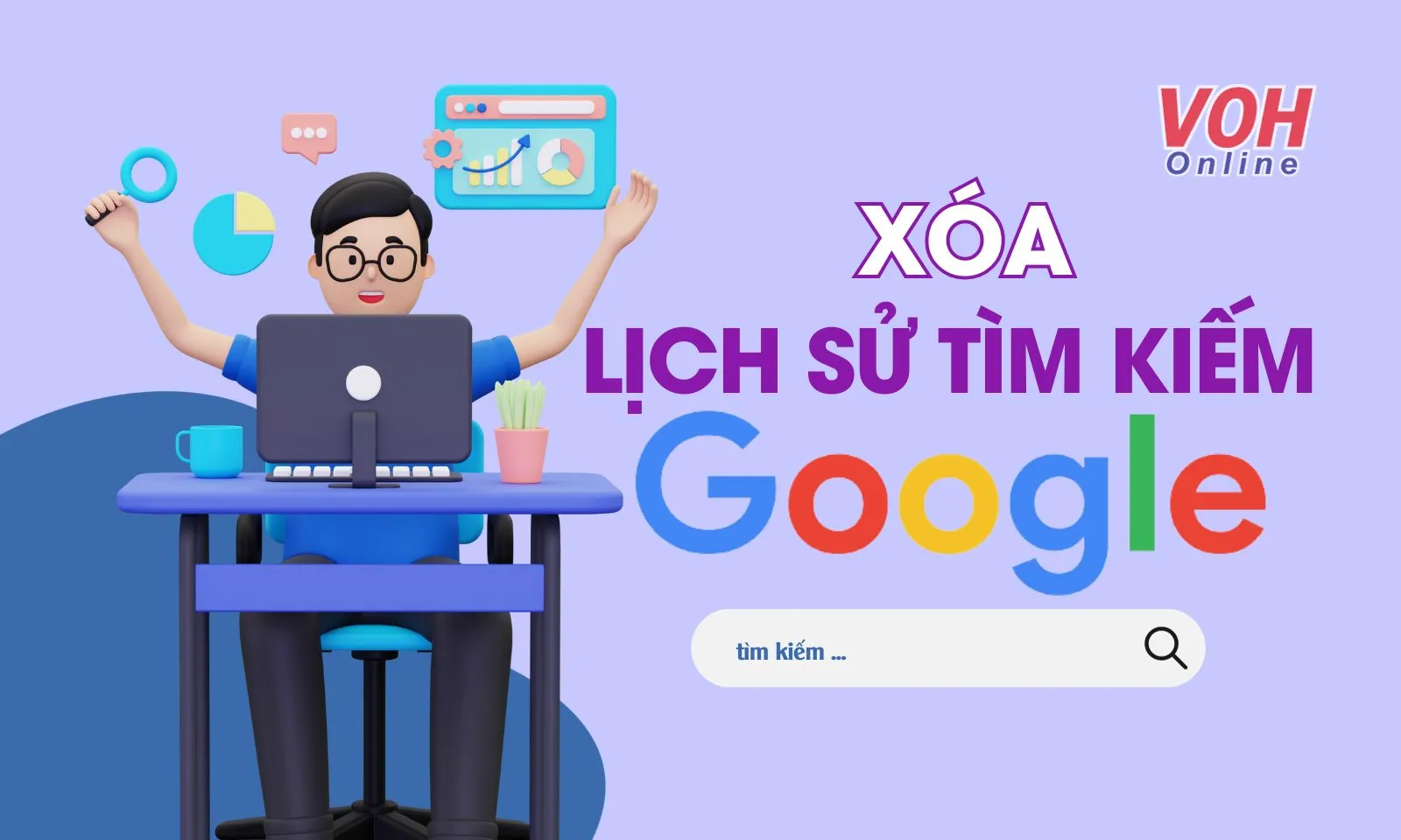 Cách xóa lịch sử tìm kiếm trên Google, Google Maps bằng ĐT, PC