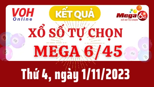 Vietlott MEGA 645 1/11 - Kết quả xổ số Vietlott hôm nay thứ 4 1/11/2023