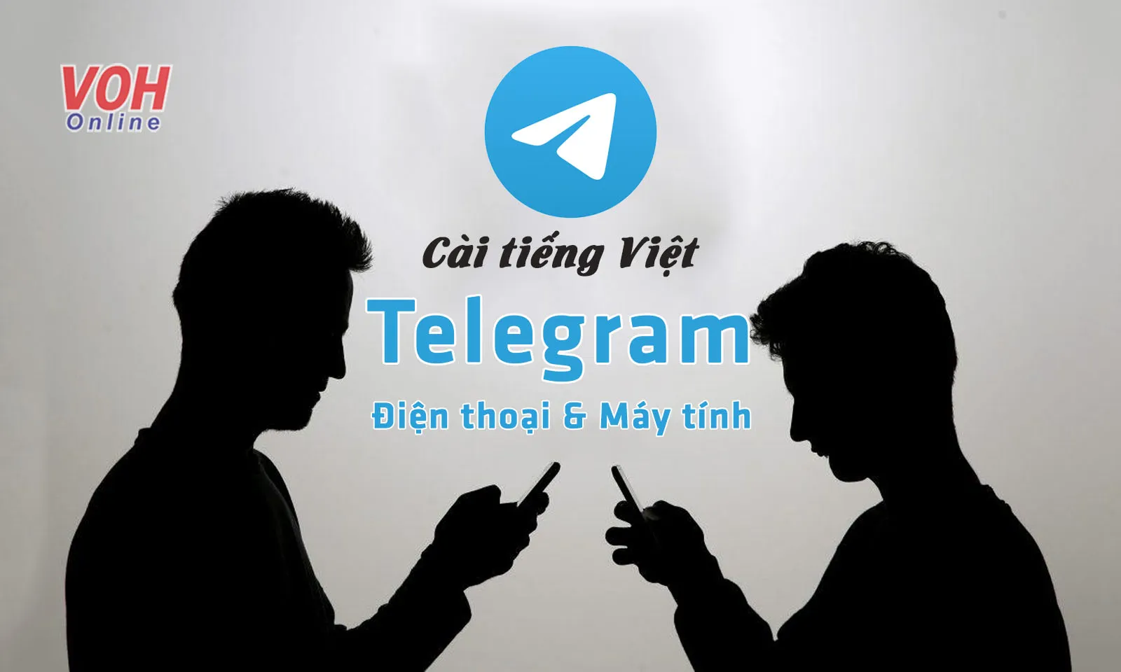 Cách cài tiếng Việt cho Telegram trên điện thoại và PC mới nhất