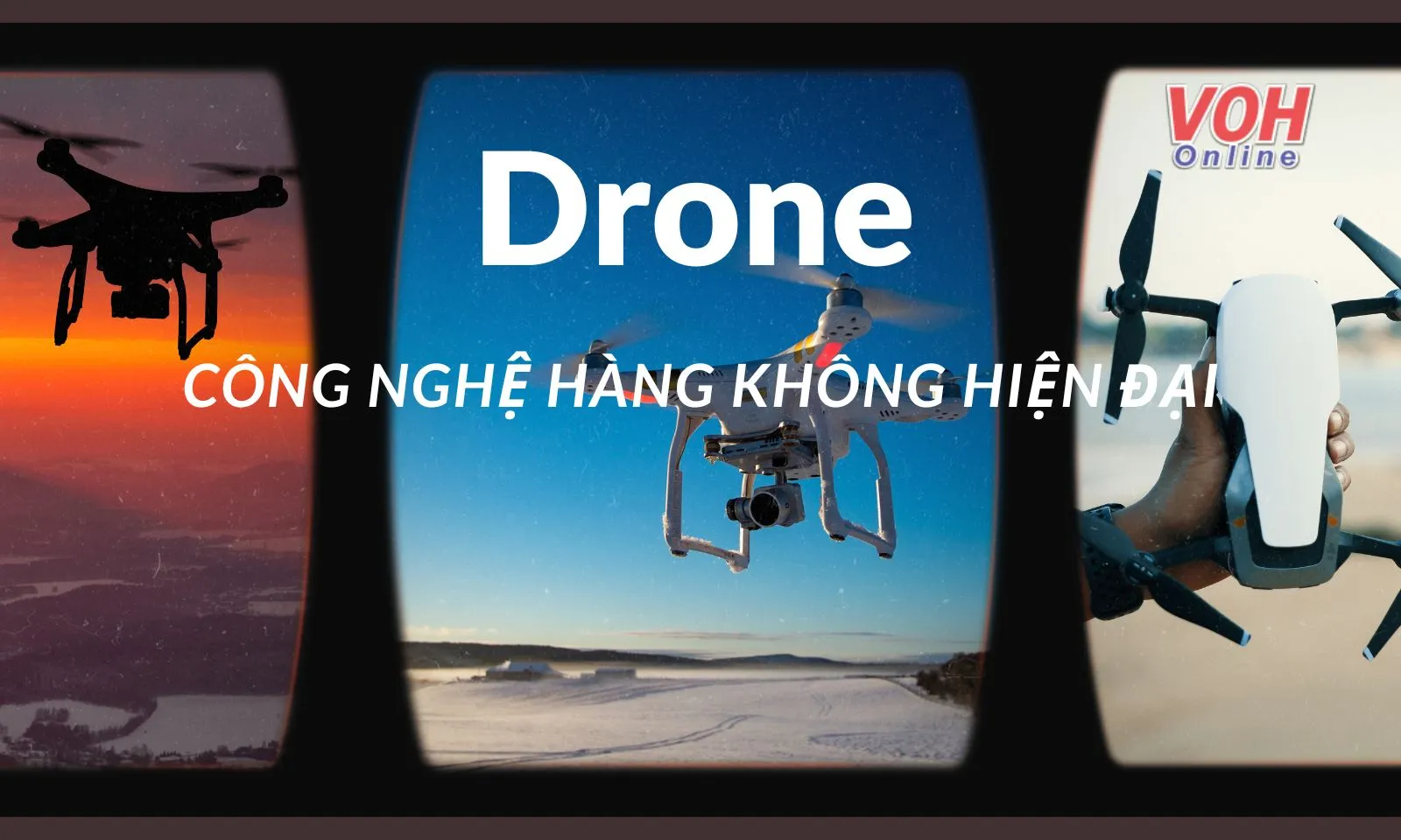 Drone là gì? Sự khác nhau với UAV, Flycam và ứng dụng của Drone