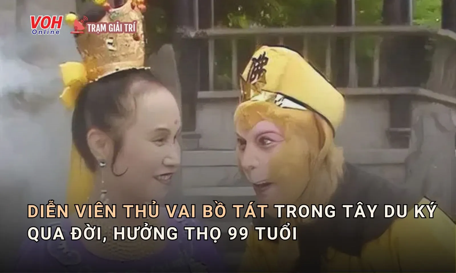 Dương Kỳ Mẫn - Diễn viên đóng vai Bồ Tát trong Tây Du Ký 1986 qua đời