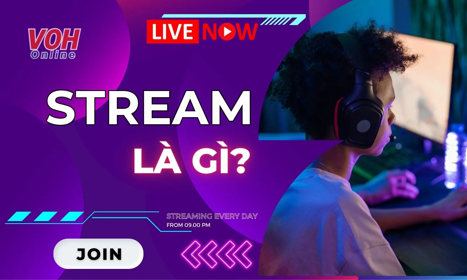 Stream là gì? Chia sẻ bí quyết stream không bị gián đoạn