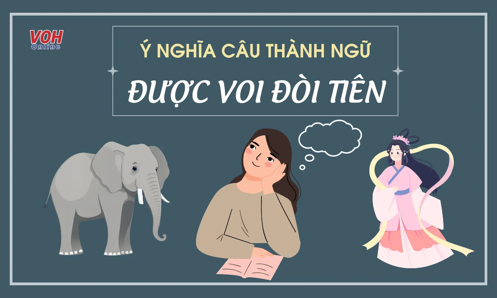 Giải thích thành ngữ “Được voi đòi tiên” là gì?