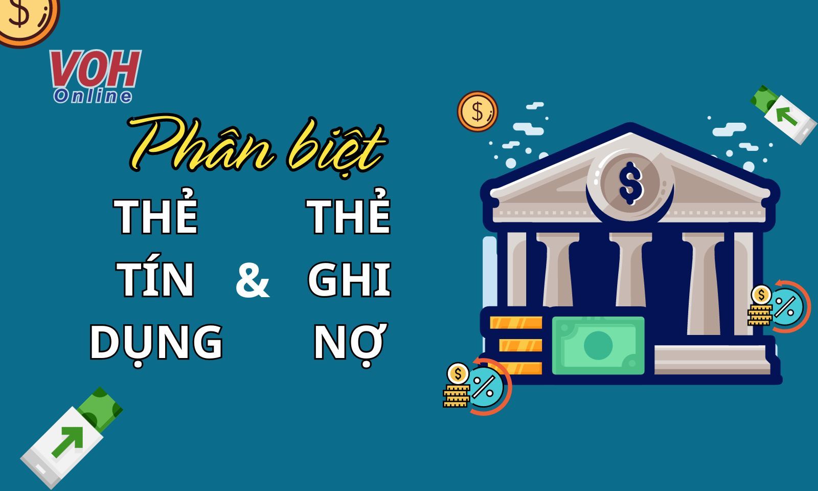 Phân biệt thẻ ghi nợ và thẻ tín dụng là gì? Mở loại thẻ nào có lợi hơn?