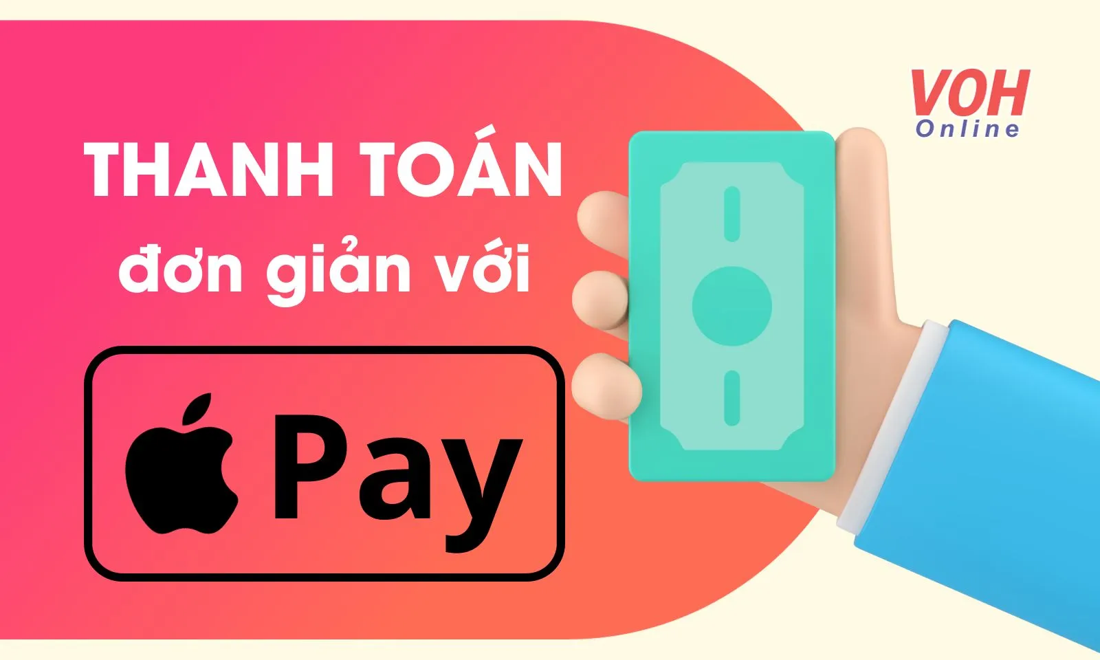 Apple Pay là gì? Hướng dẫn sử dụng Apple Pay tại Việt Nam