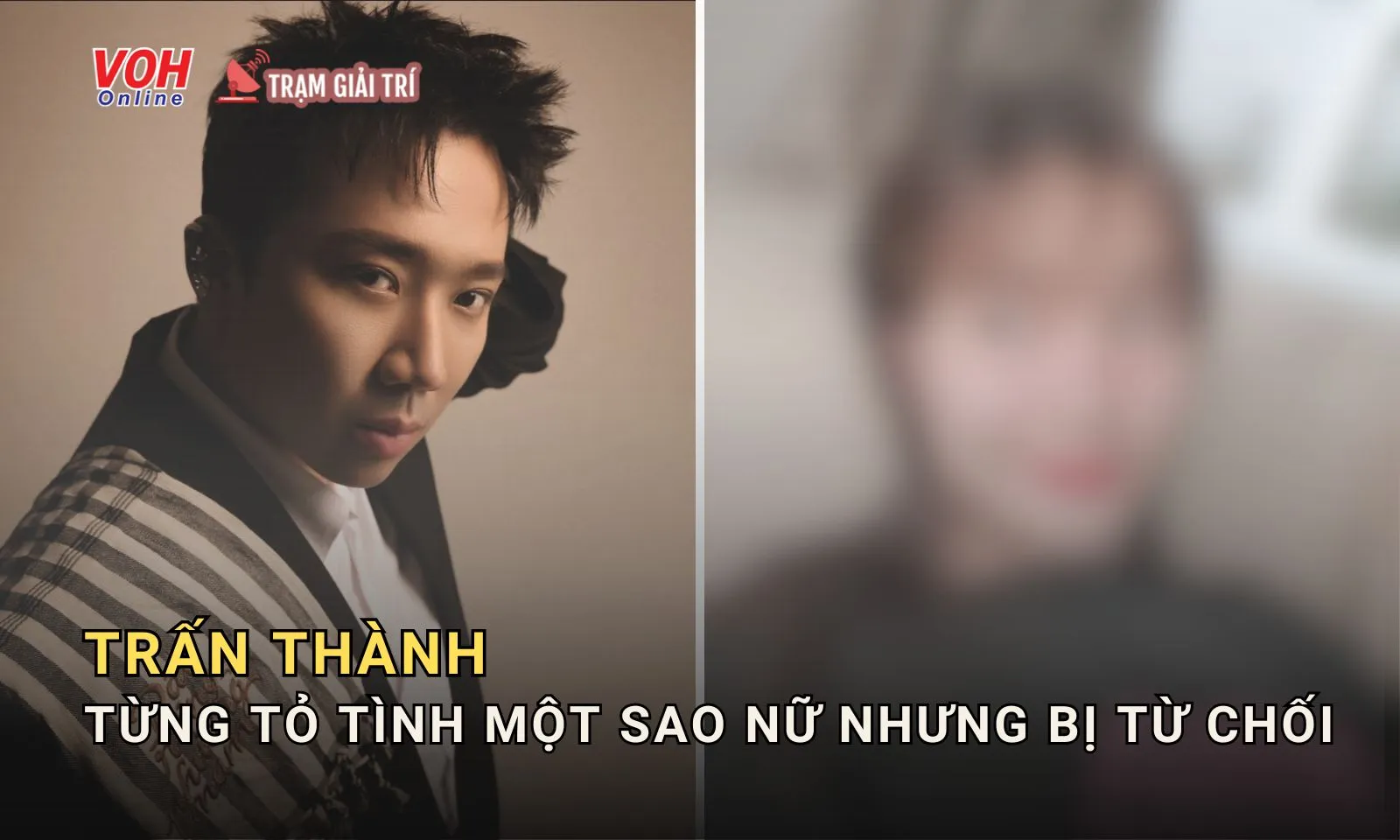 Trấn Thành bất ngờ tiết lộ từng tỏ tình một sao nữ nhưng bất thành