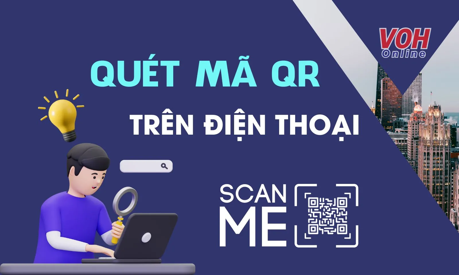 Hướng dẫn cách quét mã QR trên điện thoại Android chi tiết