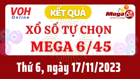 Vietlott MEGA 645 17/11 - Kết quả xổ số Vietlott hôm nay thứ 6 17/11/2023