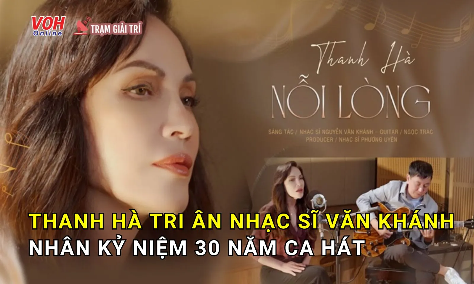 Kỷ niệm 30 năm ca hát, Thanh Hà làm sống dậy Nỗi Lòng của nhạc sĩ Nguyễn Văn Khánh