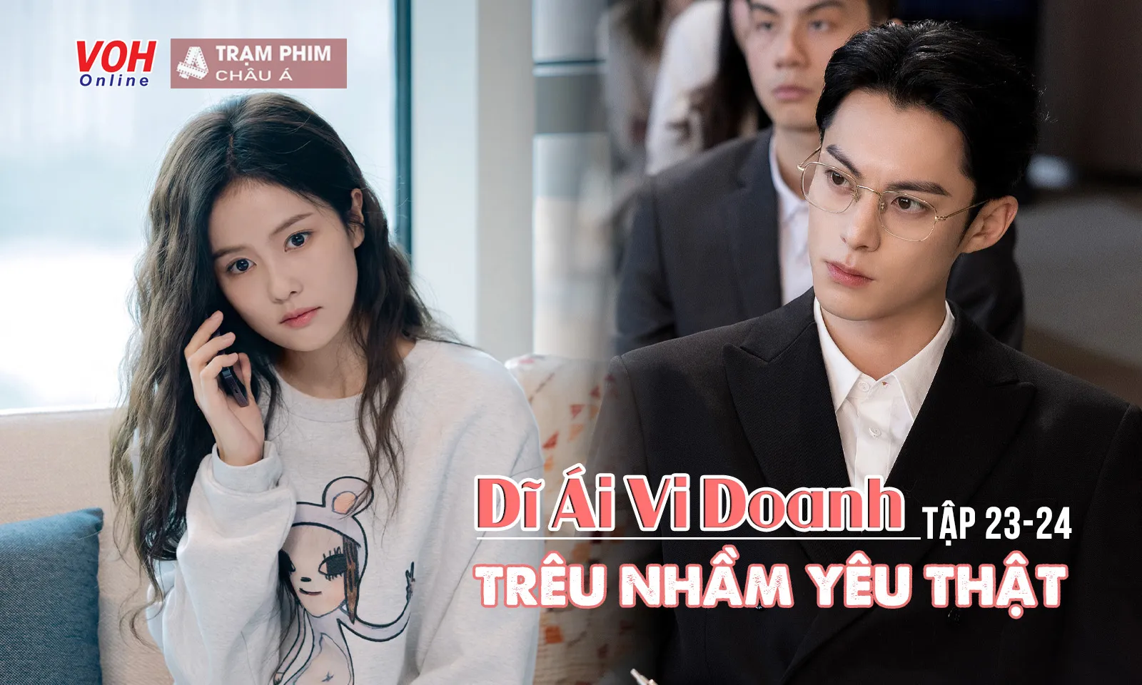 Review Dĩ Ái Vi Doanh tập 23-24: Thời Yến và Trịnh Thư Ý khi nào chia tay?