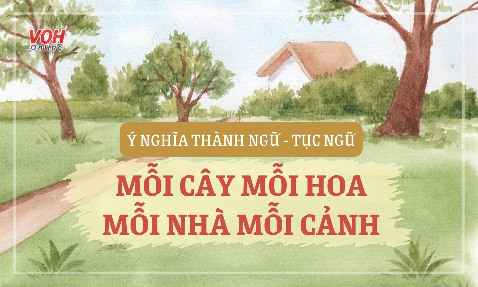 Giải thích ý nghĩa câu “Mỗi cây mỗi hoa, mỗi nhà mỗi cảnh”