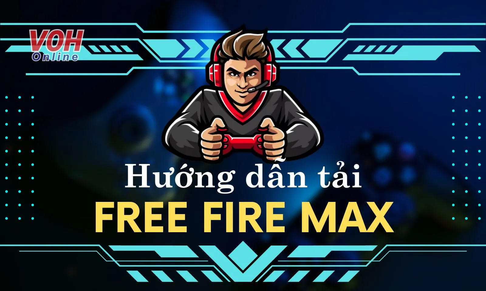 Hướng dẫn cách tải Free Fire Max miễn phí trên ĐT và PC đơn giản