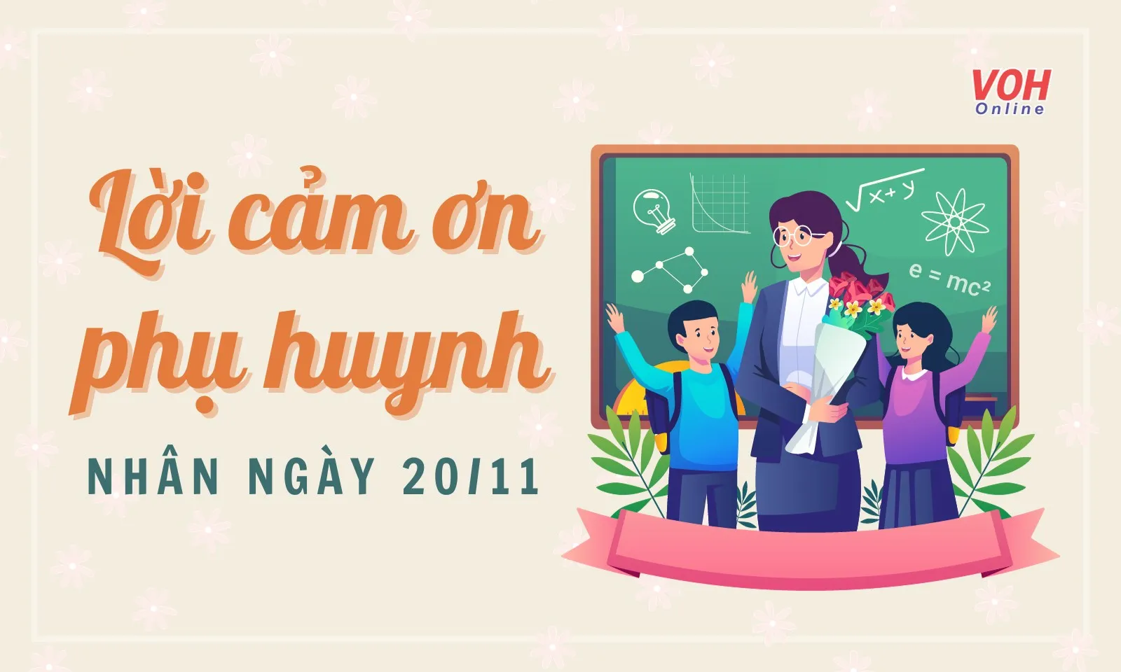 50 lời cảm ơn phụ huynh nhân ngày 20/11 hay và ý nghĩa nhất