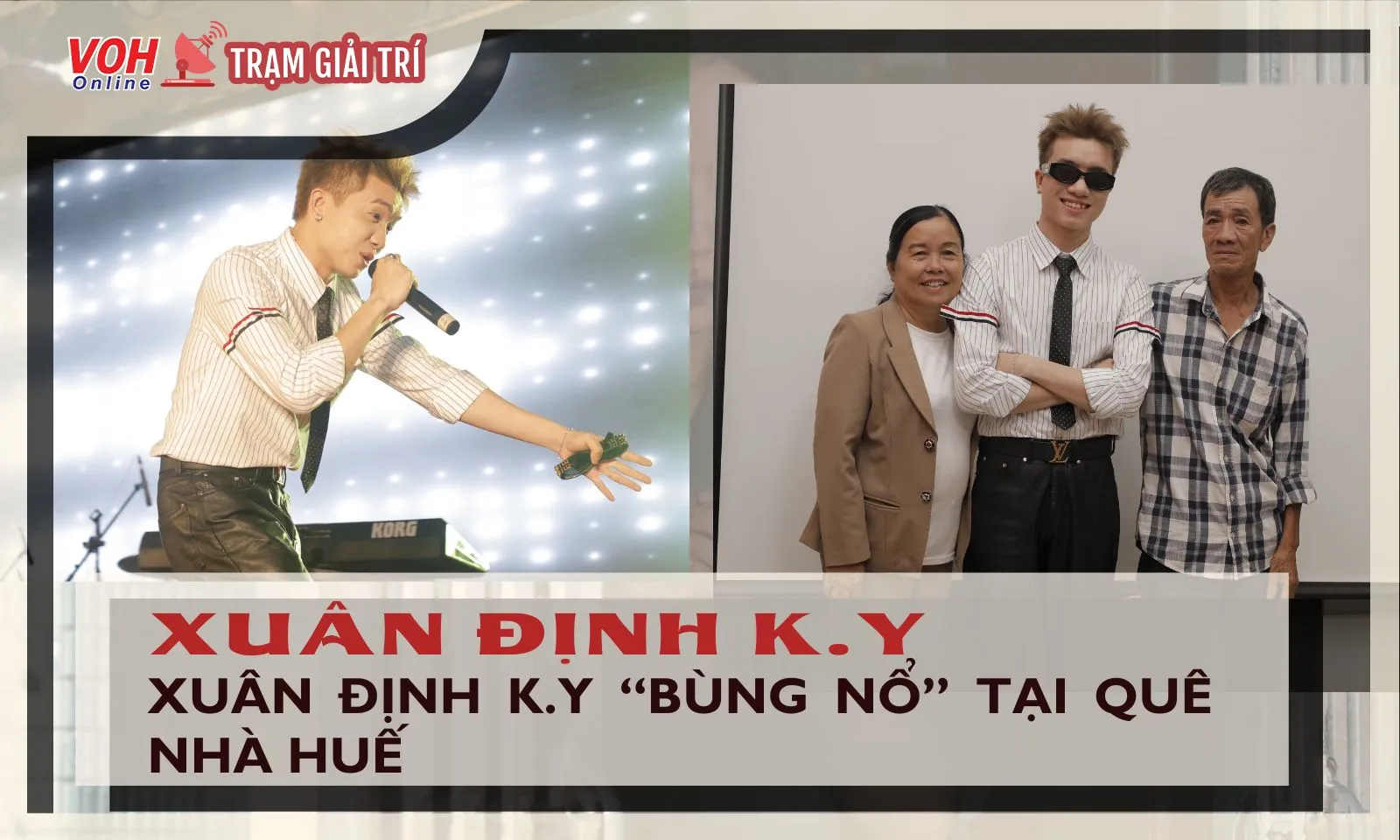 Xuân Định K.Y mang buổi trình diễn đặc biệt về Huế, bố mẹ hạnh phúc khi xem