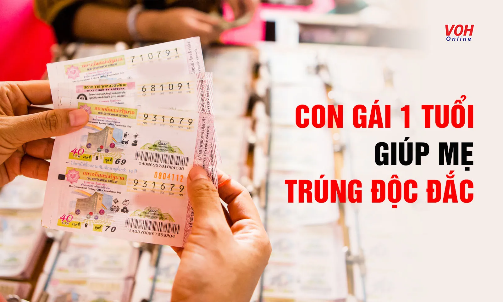 Con gái 1 tuổi giúp mẹ trúng độc đắc