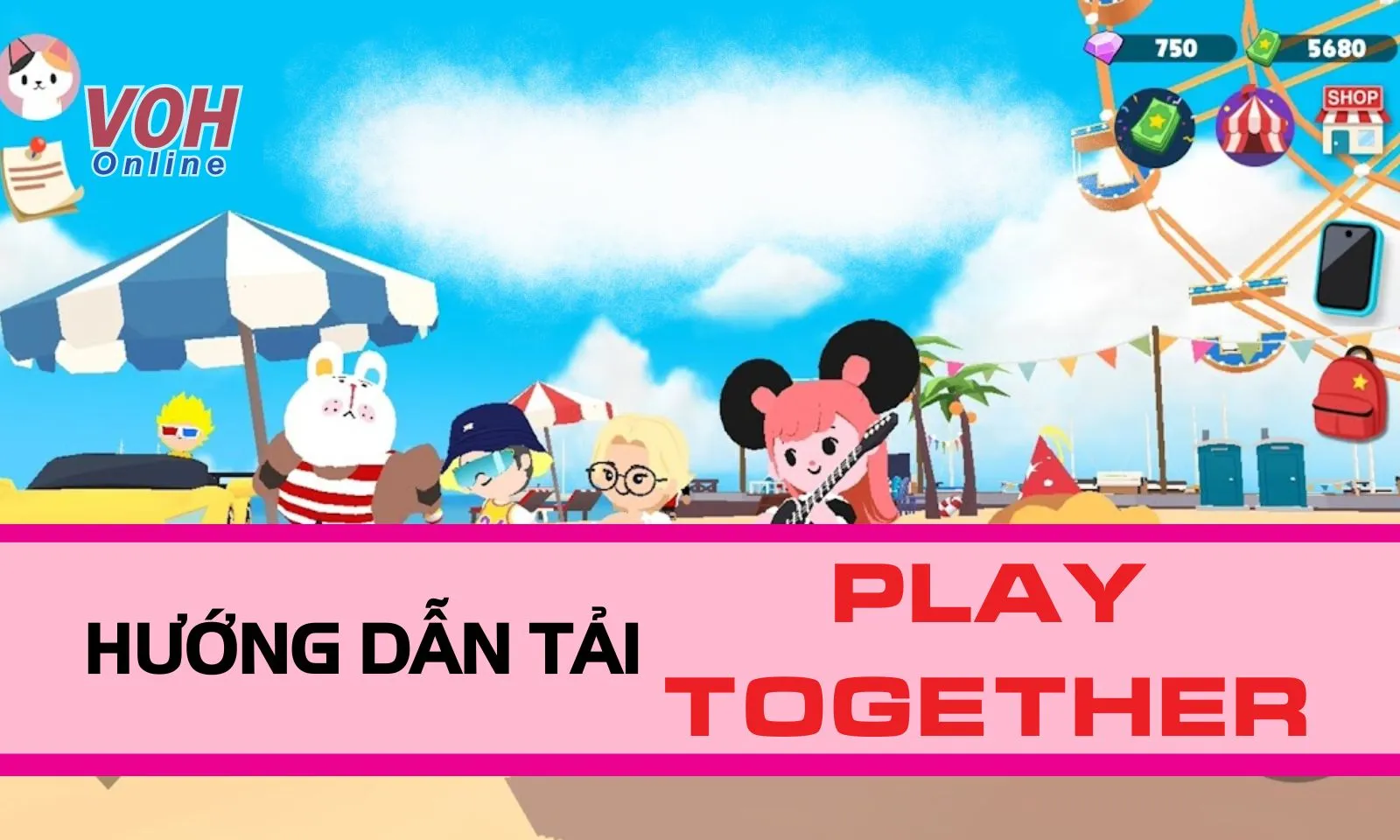 Hướng dẫn cách tải Play Together trên điện thoại và máy tính