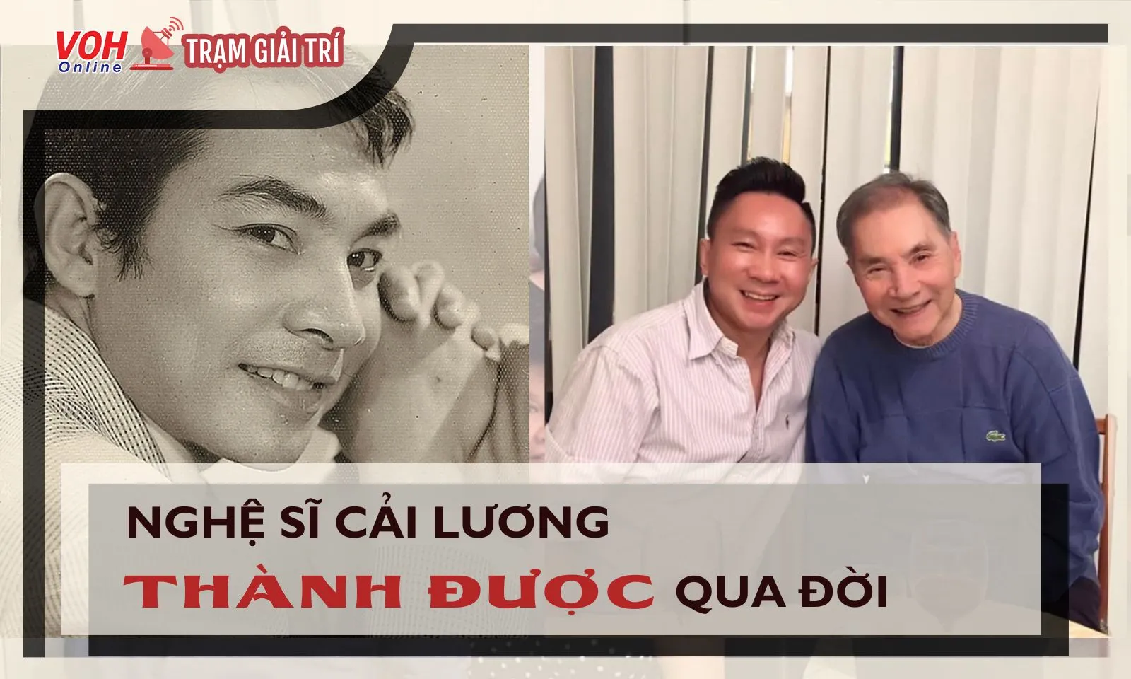 Nghệ sĩ Thành Được - Ông hoàng không ngai của cải lương qua đời