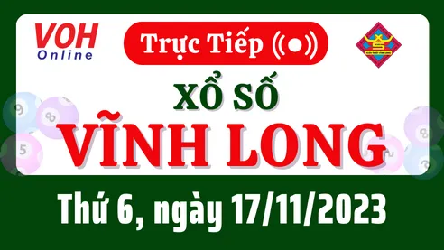 XSVL 17/11 - Kết quả xổ số Vĩnh Long hôm nay thứ 6 ngày 17/11/2023