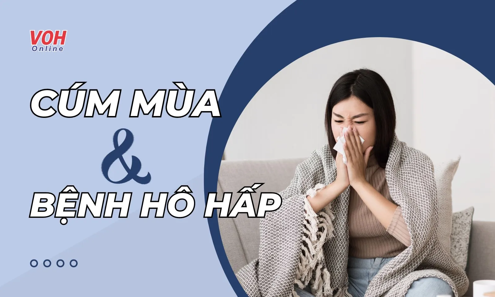 Cách phân biệt cúm mùa và bệnh đường hô hấp khác