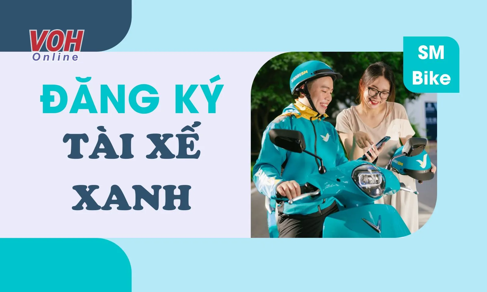 Hướng dẫn cách đăng ký tài xế Xanh SM Bike thu nhập ổn định