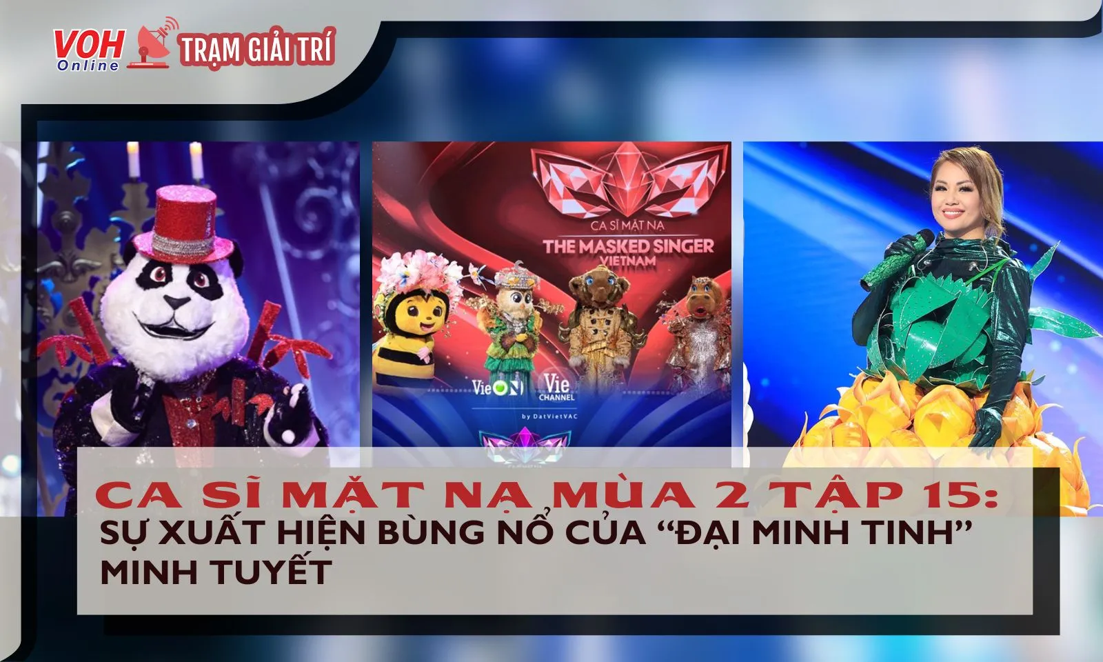 Review Ca Sĩ Mặt Nạ tập 15: Minh Tuyết làm náo loạn trường quay