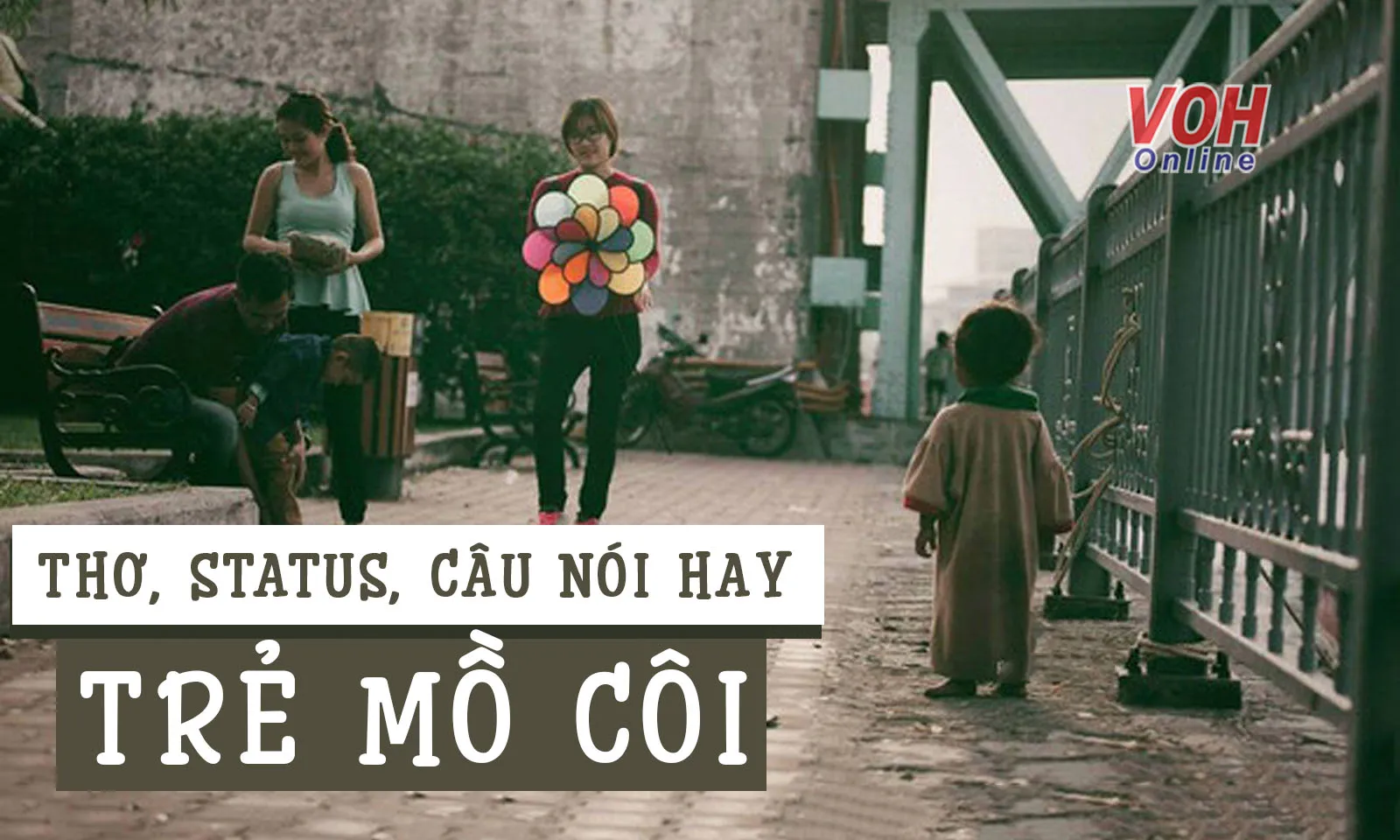 Top bài thơ, status, câu nói hay về trẻ mồ côi ngập tràn cảm xúc