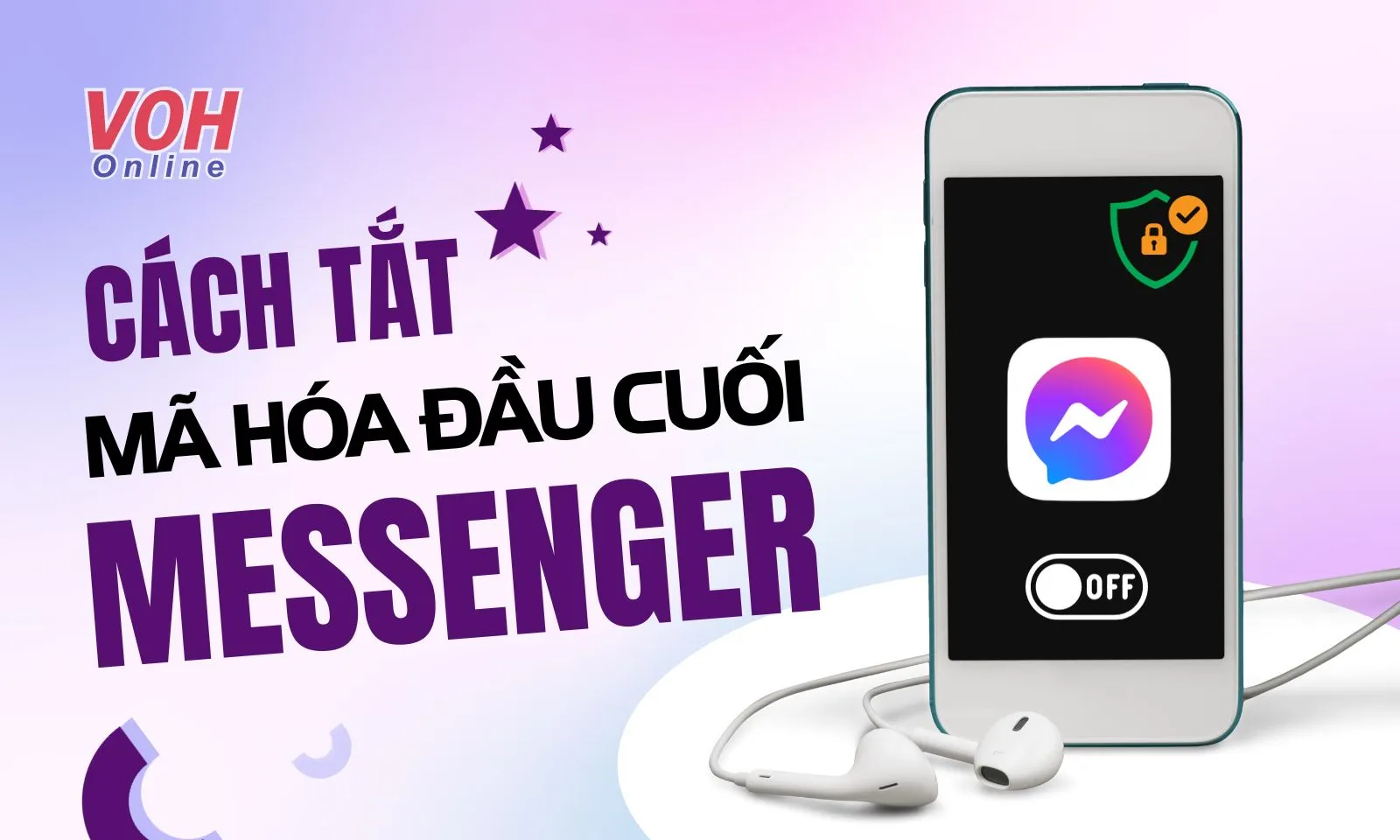 Hướng dẫn cách tắt mã hóa đầu cuối trên Messenger đơn giản