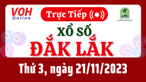 XSDLK 21/11 - Kết quả xổ số Đắk Lắk hôm nay thứ 3 ngày 21/11/2023