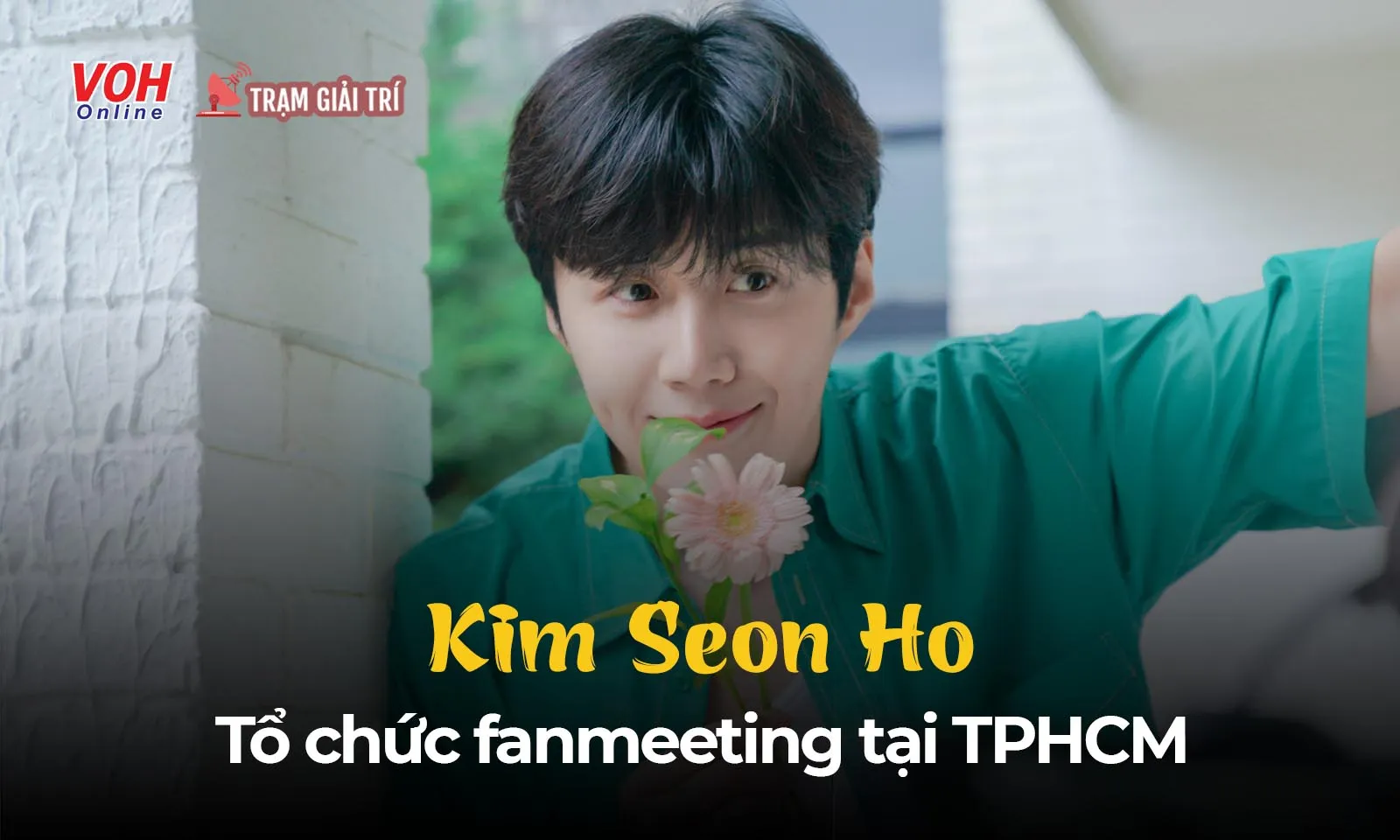 Kim Seon Ho đến TPHCM tổ chức fan meeting