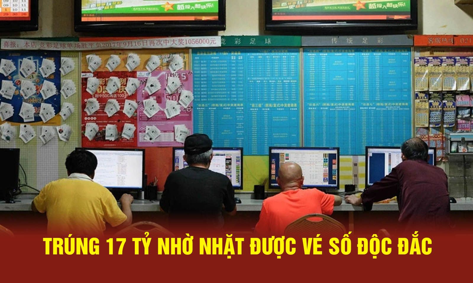 Trúng 17 tỷ nhờ nhặt được vé số độc đắc