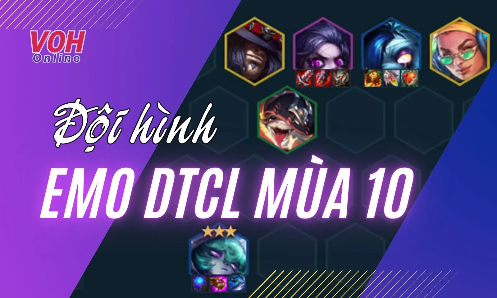 Hướng dẫn cách chơi đội hình Emo DTCL mùa 10 mới nhất