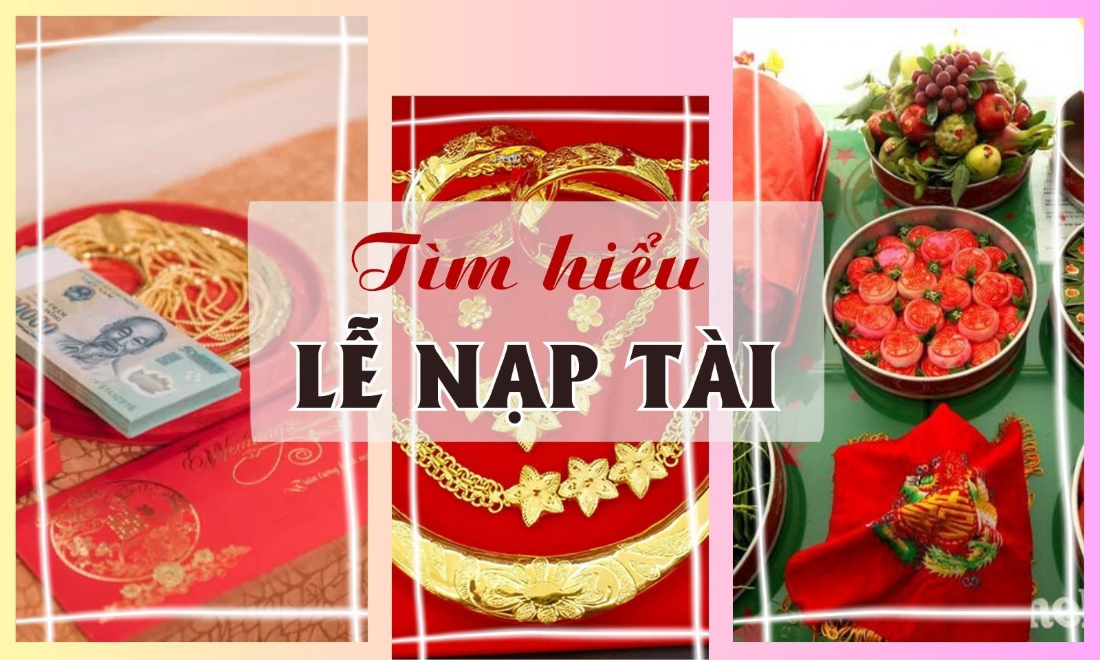 Lễ nạp tài là gì? Đi tiền nạp tài bao nhiêu là hợp lý?