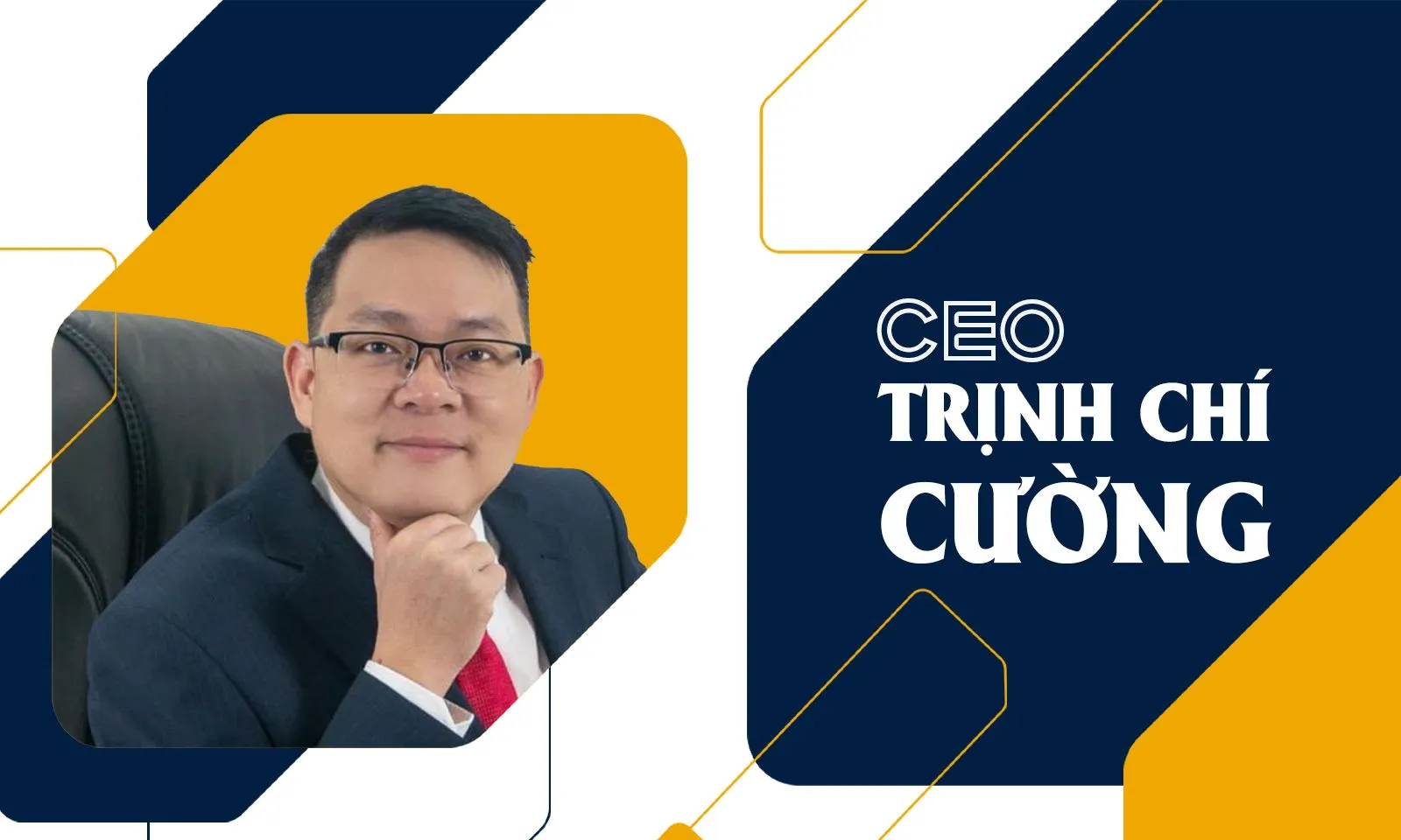 CEO Trịnh Chí Cường và câu chuyện thừa kế “đế chế nhựa” Đại Đồng Tiến từ cha mình