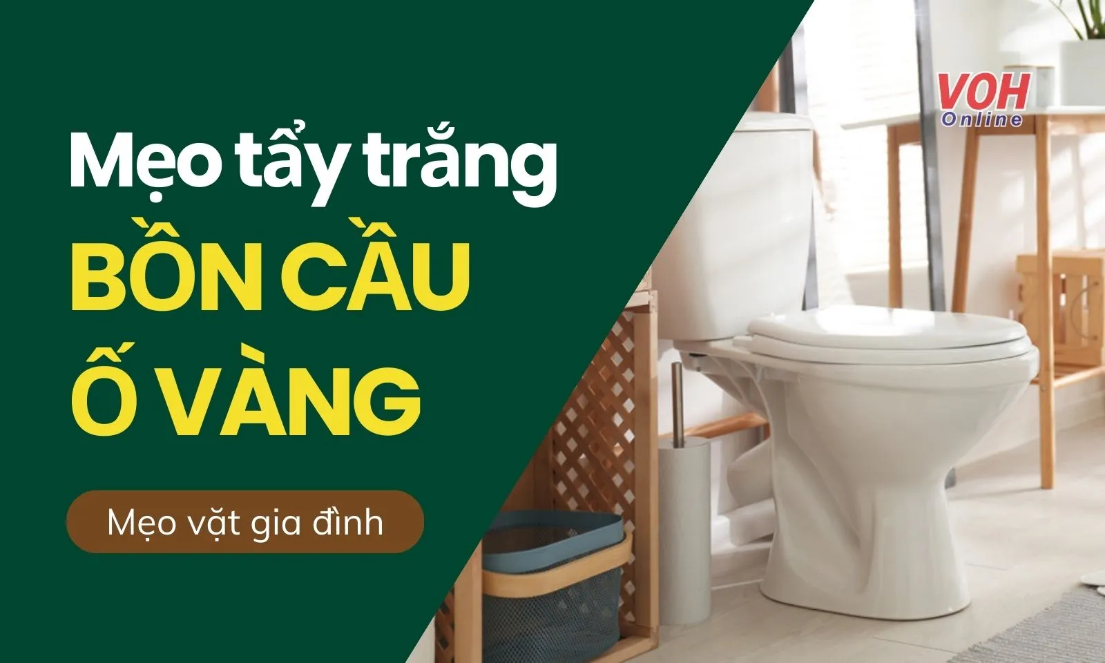 Cách tẩy bồn cầu bị ố vàng lâu ngày nhanh chóng, hiệu quả