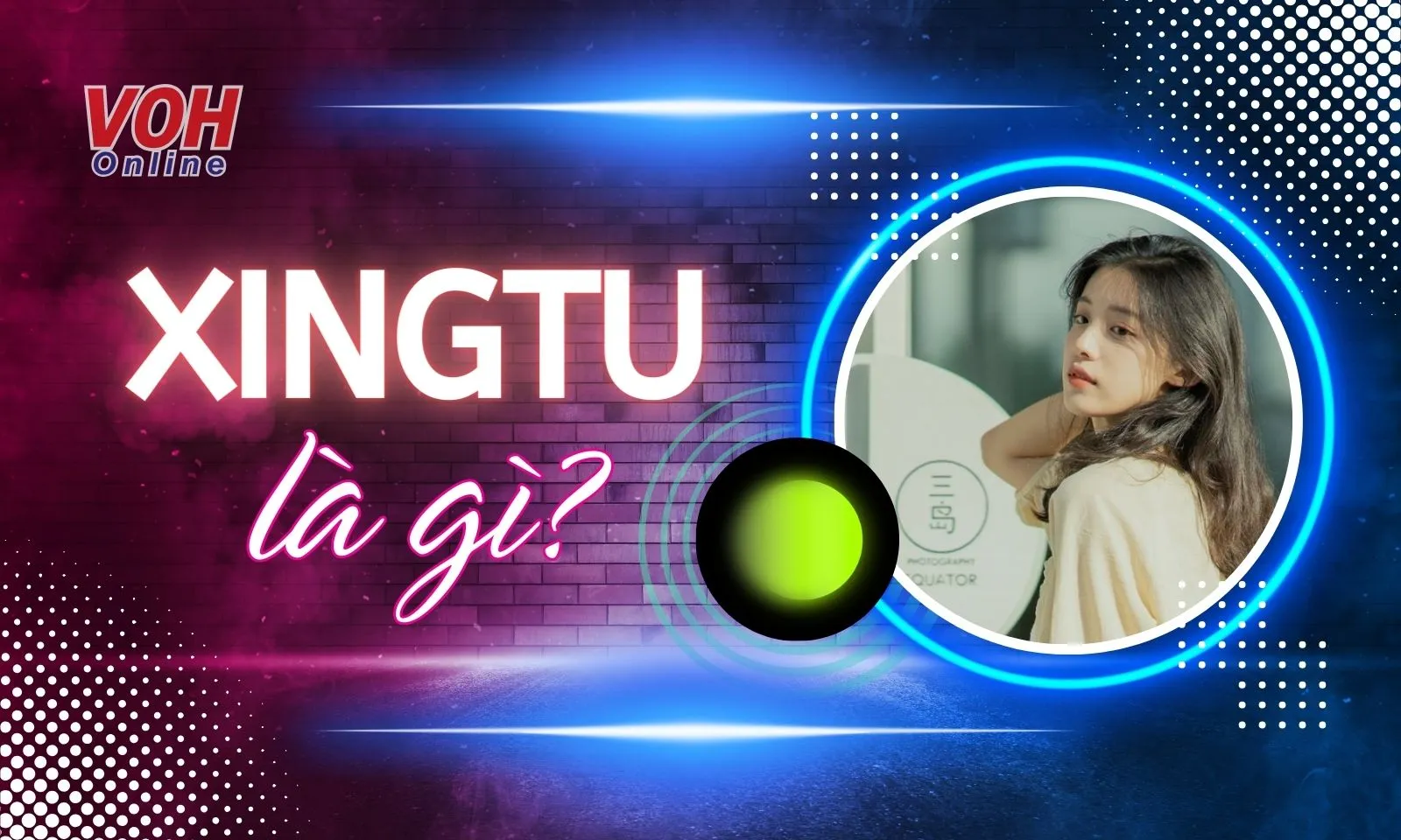 Xingtu là gì? Cách tải và sử dụng app chỉnh ảnh hot nhất Trung Quốc