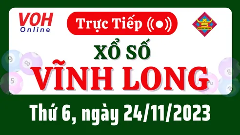 XSVL 24/11 - Kết quả xổ số Vĩnh Long hôm nay thứ 6 ngày 24/11/2023