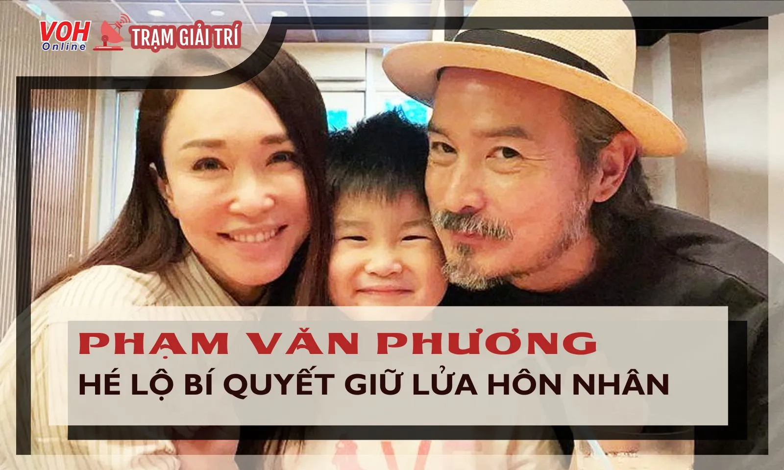 Phạm Văn Phương chia sẻ bí quyết giữ lửa hôn nhân với chồng suốt hơn hai thập kỷ