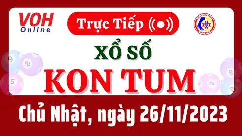 XSKT 26/11 - Kết quả xổ số Kon Tum hôm nay chủ nhật ngày 26/11/2023