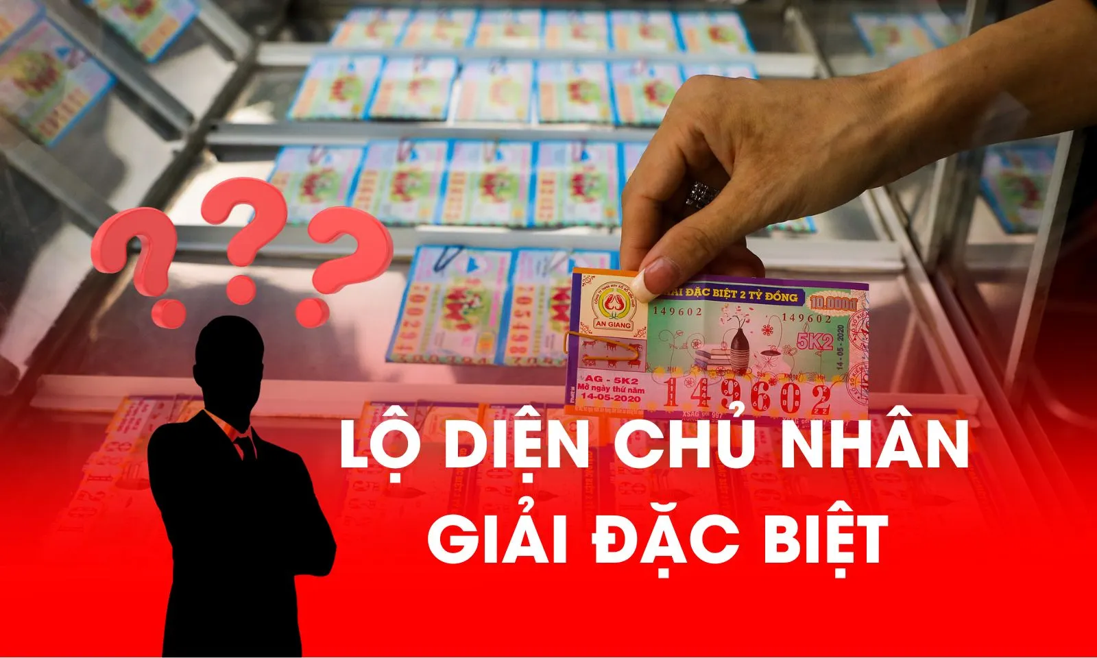 Lộ diện chủ nhân giải Đặc biệt xổ số kiến thiết trong tuần qua