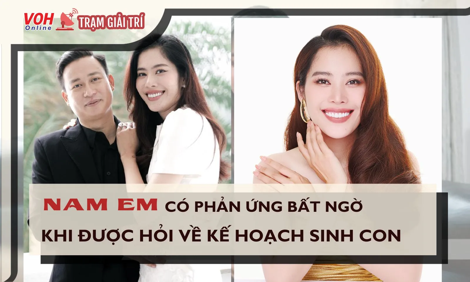 Nam Em có phản ứng gây bất ngờ khi được hỏi về kế hoạch sinh em bé