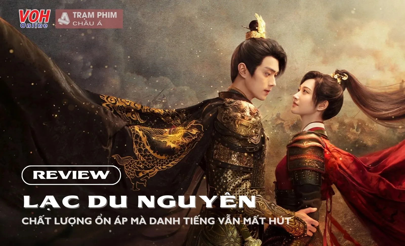 Review Lạc Du Nguyên: Vì sao phim flop dù Hứa Khải - Cảnh Điềm diễn xuất vượt kỳ vọng?