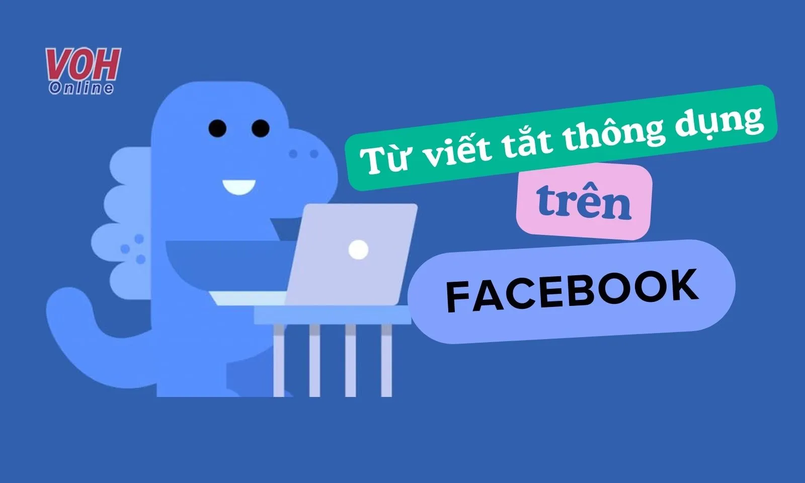 Top những từ viết tắt trên Facebook thông dụng của giới trẻ