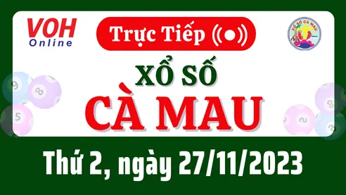 XSCM 27/11 - Kết quả xổ số Cà Mau hôm nay thứ 2 ngày 27/11/2023