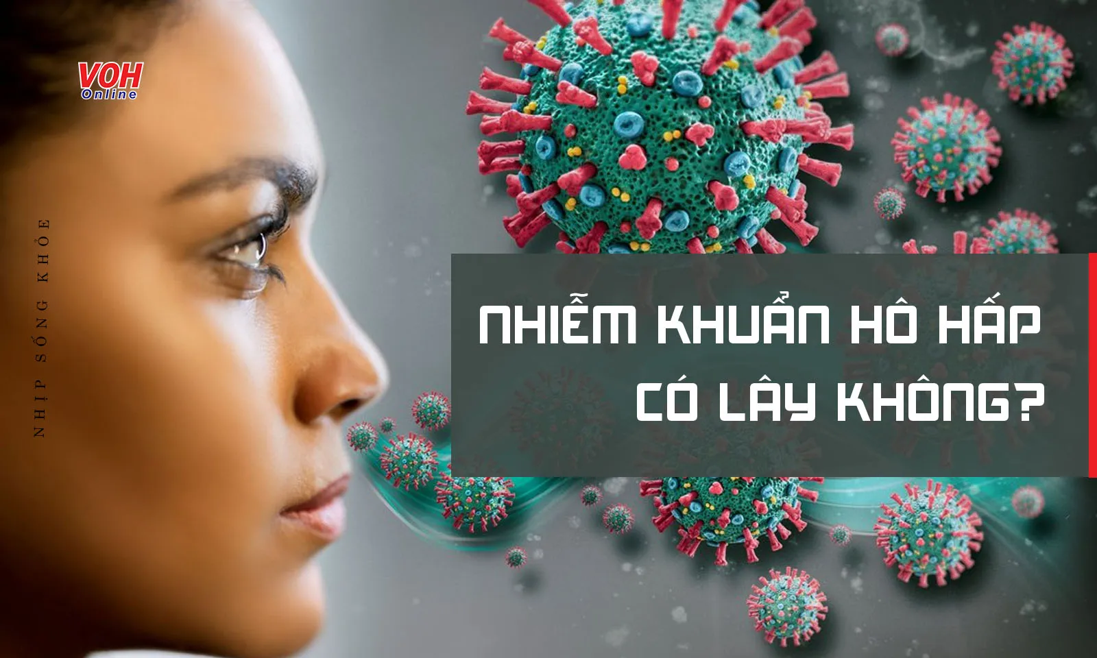 Nhiễm khuẩn hô hấp có lây không?