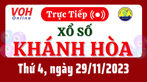 XSKH 29/11 - Kết quả xổ số Khánh Hòa hôm nay thứ 4 ngày 29/11/2023