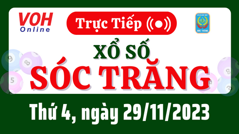 XSST 29/11 - Kết quả xổ số Sóc Trăng hôm nay thứ 4 ngày 29/11/2023