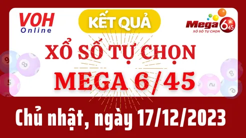 Vietlott MEGA 645 17/12 - Kết quả xổ số Vietlott hôm nay chủ nhật 17/12/2023