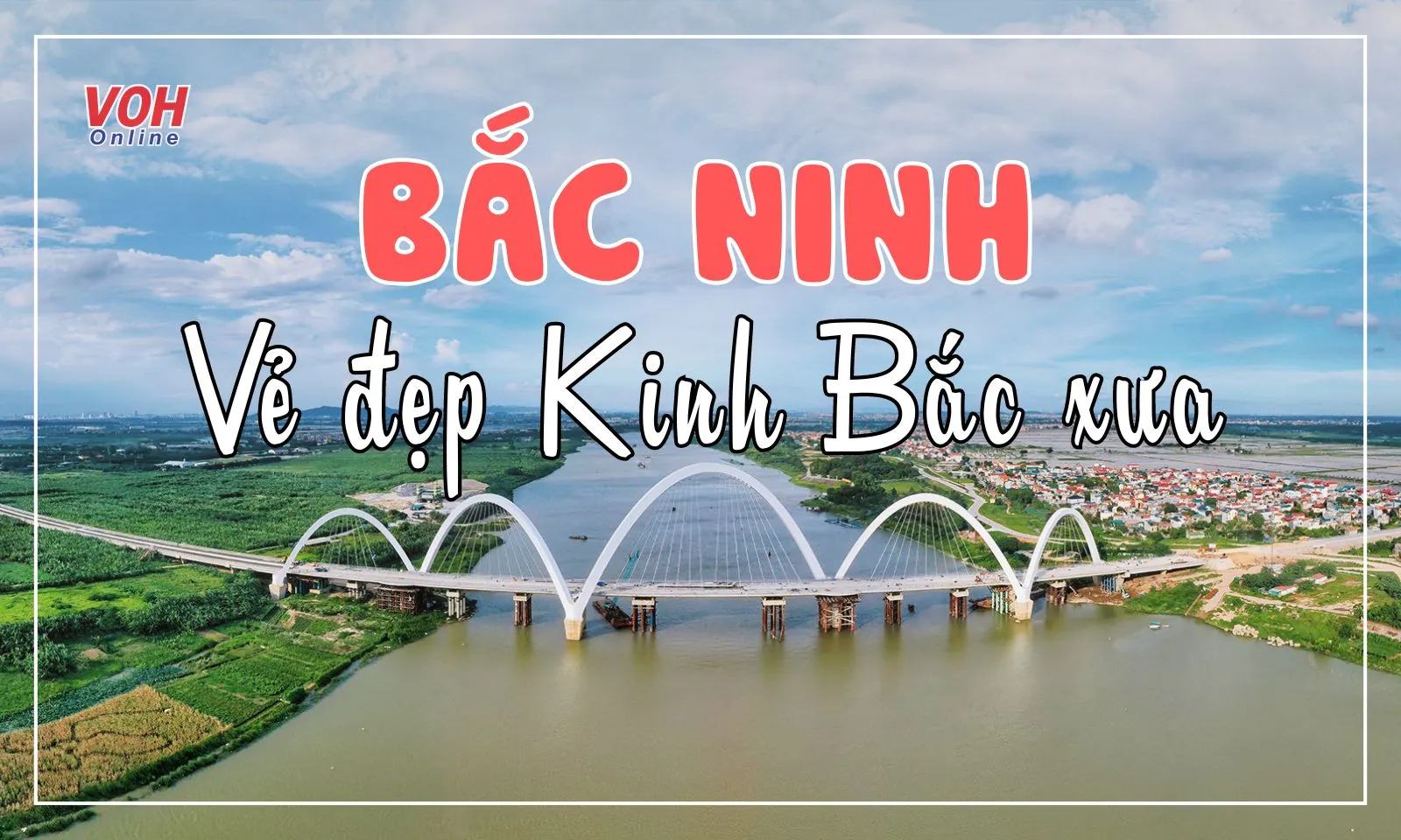24 bài thơ về Bắc Ninh, thơ hay về Quan họ Bắc Ninh