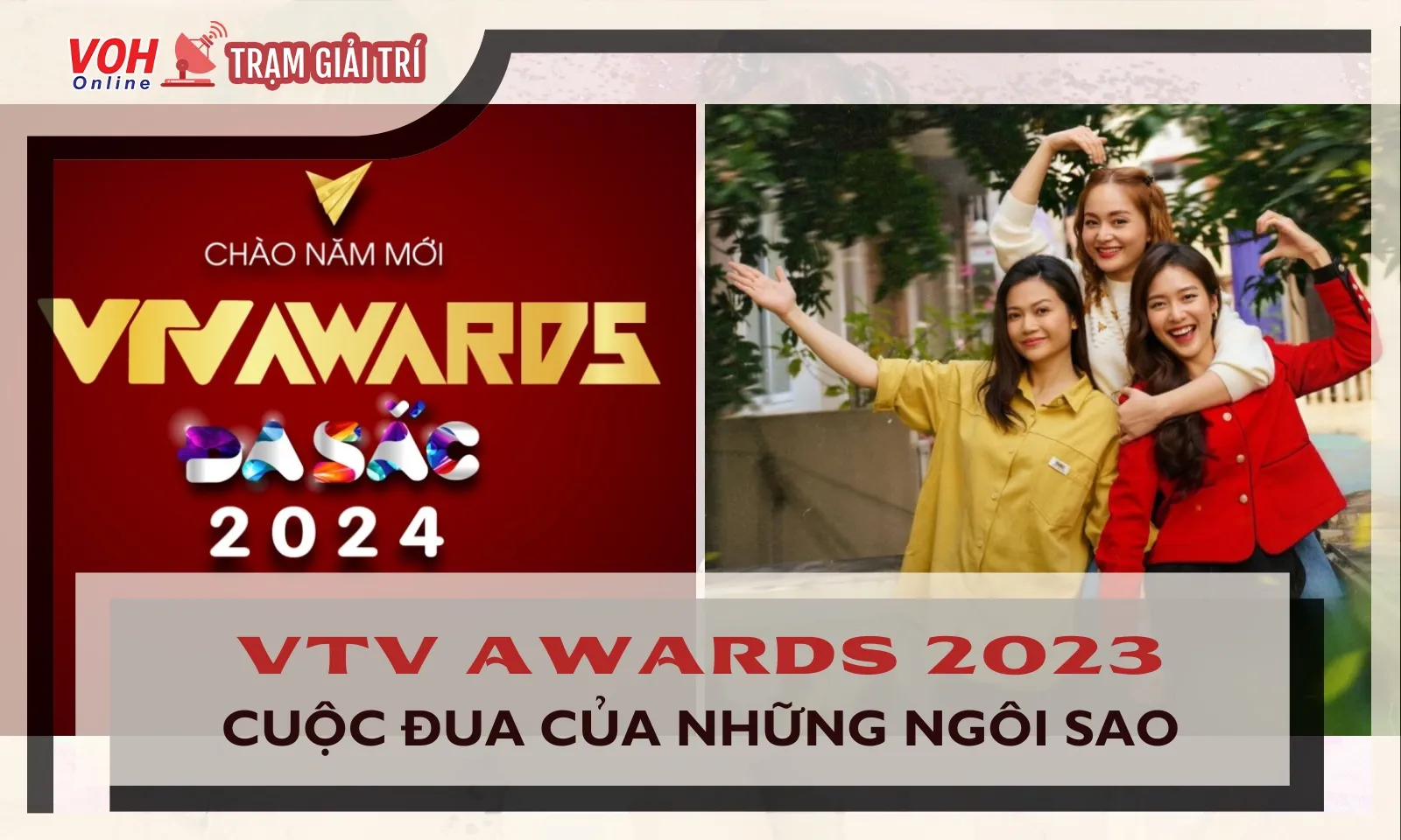 VTV Awards 2023: cuộc đua hấp dẫn của những ngôi sao được yêu mến nhất