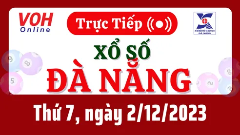 XSDNG 2/12 - Kết quả xổ số Đà Nẵng hôm nay thứ 7 ngày 2/12/2023